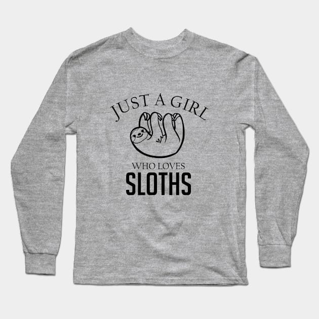 Just a girl who loves sloths Long Sleeve T-Shirt by cypryanus